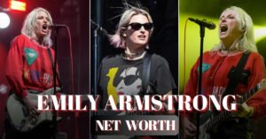 Emily Armstrong Net Worth