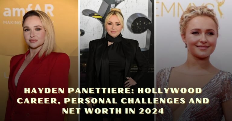 Hayden Panettiere: Hollywood Career, Personal Challenges and Net Worth in 2024 Hayden Panettiere
