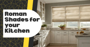 Roman Shades for Kitchen